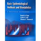 Basic Epidemiological Methods and Biostatistics: A Practical Guidebook (Jones and Bartlett... by Randy M. Page, Galen E. Cole, and Thomas C. Timmreck