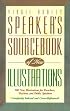 Speaker's Sourcebook of New Illustrations: 500 Stories and Anecdotes for Preachers, Teachers, and Public Speakers