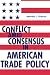 Conflict Amid Consensus in American Trade Policy (American Governance and Public Poli...