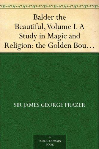 Balder the Beautiful, Volume I. A Study in Magic 