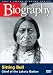  : Biography - Sitting Bull: Chief of the Lakota Nation