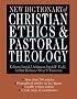 New Dictionary of Christian Ethics & Pastoral Theology