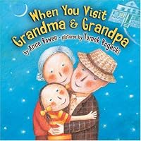 When You Visit Grandma & Grandpa (Carolrhoda Picture Books)