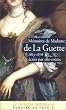 M�moires de Madame de La Guette �crits par elle-m�me (1613-1676)