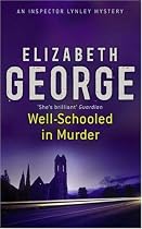 Well Schooled in Murder (Inspector Lynley Mystery S.)