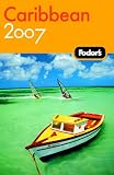 Fodors Caribbean 2007 (Fodors Gold Guides)