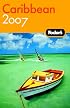 Fodor's Caribbean 2007 (Fodor's Gold Guides)