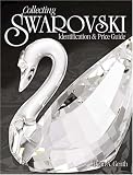 Collecting Swarovski: Identification & Price Guide (Identification and Value Guides (Krause))