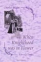 When Knighthood Was in Flower