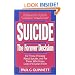 Suicide The Forever Decision: For Those Thinking About Suicide, and for Those Who Know, Love, or Counsel Them