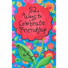 52 Ways to Celebrate Friendship (52 Decks)