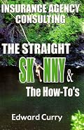 Insurance Agency Consulting: The Straight Skinny and the How-To's
