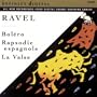 Ravel: Bol�ro; Rapsodie Espagnole; La Valse