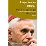 Werte in Zeiten des Umbruchsvon "Joseph Ratzinger"