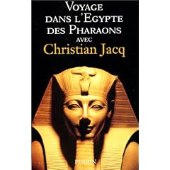 Voyage dans l'Egypte des Pharaons avec Christian Jacq