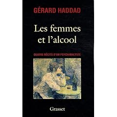 Les femmes et l'alcool : Quatre r�cits d'un psychanalyste