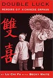 Double Luck: Memoirs of a Chinese Orphan
