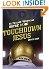 Touchdown Jesus: Faith and Fandom at Notre Dame