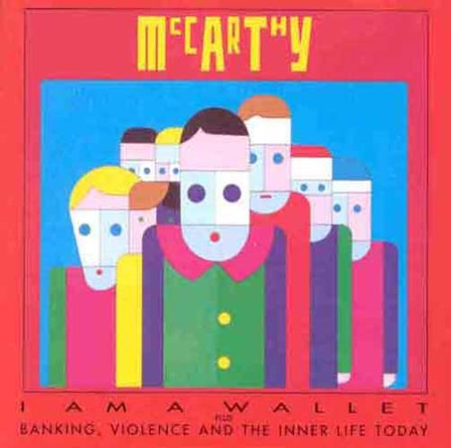 CD-Charts  Search : I Am A Wallet / Banking, Violence and The Inner Life Today