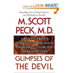 Glimpses of the Devil: A Psychiatrist's Personal Accounts of Possession, Exorcism, and Redemption
