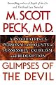 Glimpses of the Devil : A Psychiatrist's Personal Accounts of Possession, Exorcism, and Redemption