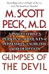 Glimpses of the Devil: A Psychiatrist's Personal Accounts of Possession, Exorcism, and Redemption