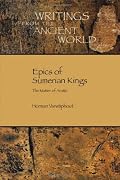 Epics of Sumerian Kings: The Matter of Aratta (Writings from the Ancient World) (Writings from the Ancient World)