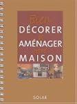 Bien d�corer et am�nager sa maison