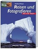Reisen und Fotografieren - Helfried Weyer