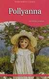 Pollyanna (Wordsworth Childrens Classics) (Wordsworth Childrens Classics)