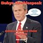 Dubya Doublespeak: Jumbled Jargon from George 2006 Wall Calendar