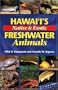 Hawaii's Native and Exotic Freshwater Animals