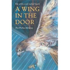 A Wing in the Door: Life With a Red-Tailed Hawk