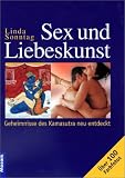 Sex und Liebeskunst. Geheimnisse des Kamasutra neu entdeckt - 