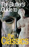 Bluffer's Guide to Classics (Bluffer's Guides) (Bluffer's Guides)