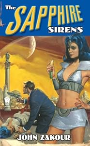 The Sapphire Sirens  - John Zakour