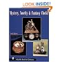 Mystery, Novelty, And Fantasy Clocks (Schiffer Book for Collectors)