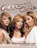 Atomic Kitten: So Good, So Far: The Official Story
