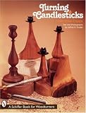 Turning Candlesticks With Mike Cripps (Schiffer Book for Woodturners)