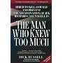 The Man Who Knew Too Much: Hired to Kill Oswald and Prevent the Assassination of JFK