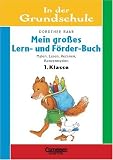 In der Grundschule - Mein gro&szlig;es Lern-F&ouml;rder-Buch - Malen, Lesen, Rechnen, Konzentration - 1 - Klasse (Lernmaterialien) - 