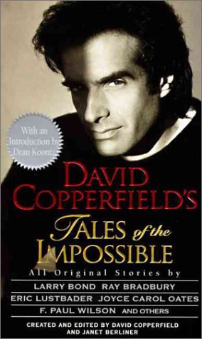David Copperfield's Tales of the Impossible: Created and Edited by David Copperfield and Janet Berliner ; Preface by Dean Koontz under Berliner, Janet in The Books Store