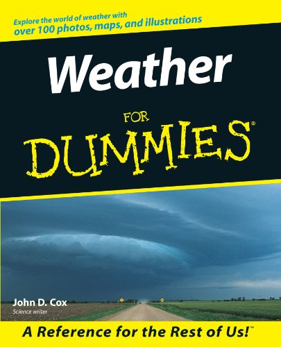 Weather For Dummies, by John D. Cox Weather For Dummies, by John D. Cox