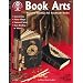 Book Arts: Beautiful Bindings for Handmade Books