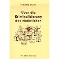 �ber die Kriminalisierung des Nat�rlichen