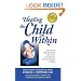 Healing The Child Within:  Discovery and Recovery for Adult Children of Dysfunctional Families
