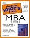 The Complete Idiot's Guide to MBA Basics