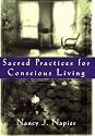 Sacred Practices for Conscious Living