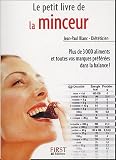 Le petit livre de la minceur : Plus de 3000 aliments et toutes vos marques pr�f�r�es dans la balance !