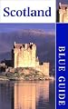 Blue Guide Scotland, Twelfth Edition (Blue Guides)
